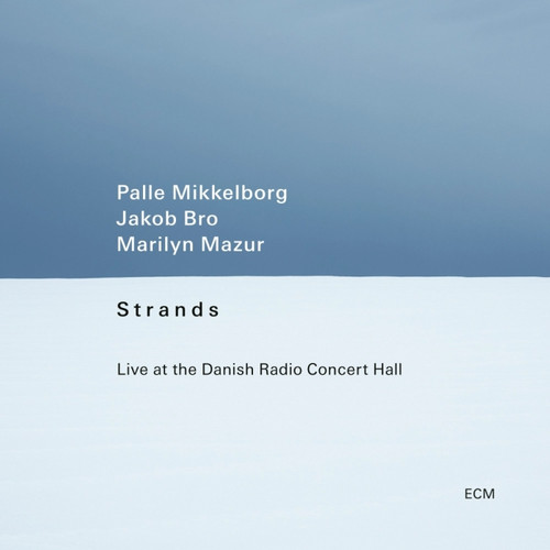 Strands (Live At The Danish Radio Concert Hall)