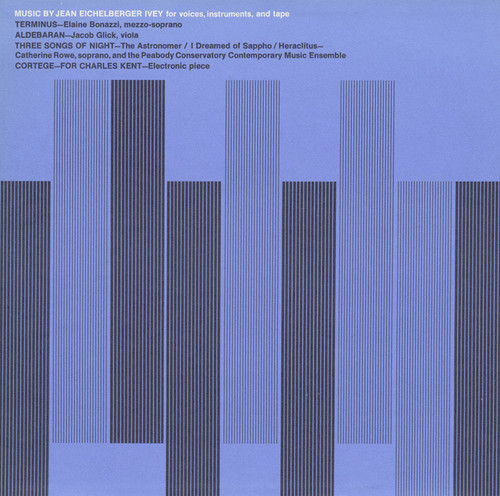 Music By Jean Eichelberger Ivey For Voices, Instruments, And Tape