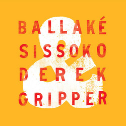 Ballaké Sissoko & Derek Gripper 