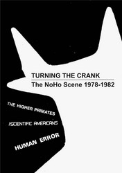 Turning The Crank: The Noho Scene 1978-1982 (Magazine)