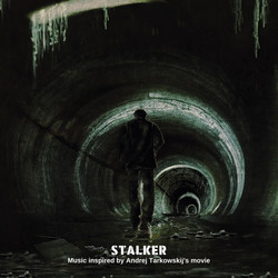 Stalker - Music Inspired By Andrej Tarkowskij's Movie