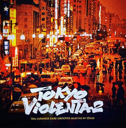 Tokyo Violenta 2 - 70es Japanese Rare Grooves