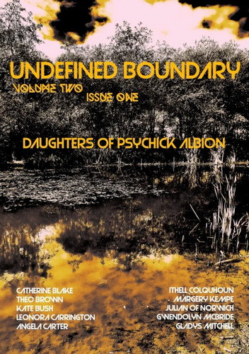 Undefined Boundary: The Journal of Psychick Albion - Volume 2/Issue 1 (Magazine)