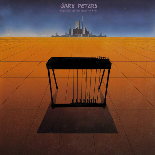 Beginnings: Collected Pedal Steel Works 