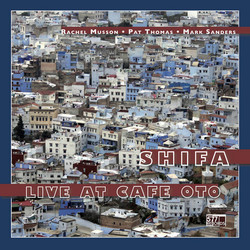 Shifa - Live At Cafe Oto