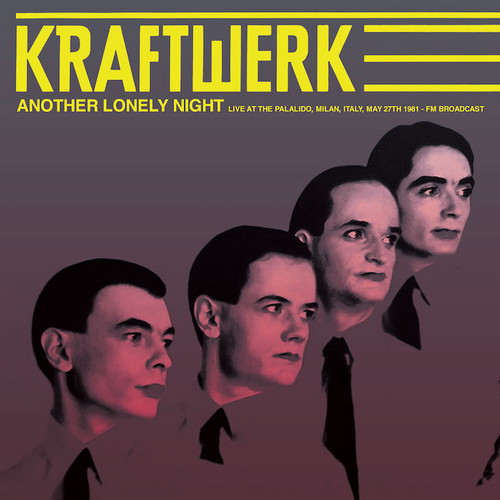 Another Lonely Night: Live At The Palalido, Milan, Italy, May 27th 1981 - FM Broadcast