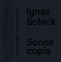 Ignaz Schick & Sonoscopia