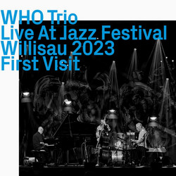 Live at Jazz Festival Willisau 2023, First Visit 