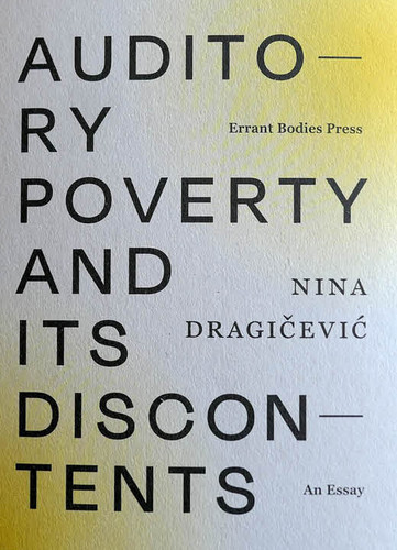 Auditory Poverty and its Discontents – An Essay (Book)