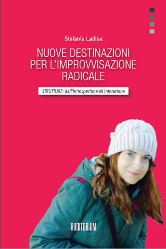 Nuove Destinazioni Per L'Improvvisazione Radicale (Book)