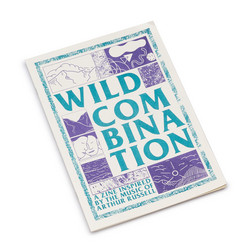 Wild Combination - A Zine Inspired By The Music Of Arthur Russell