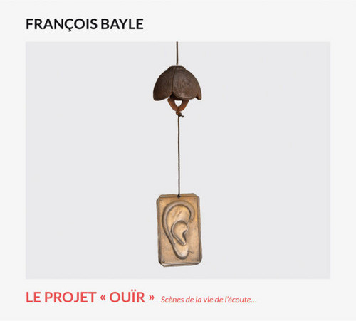 Le Projet « Ouïr » - Scènes de la vie de l’écoute