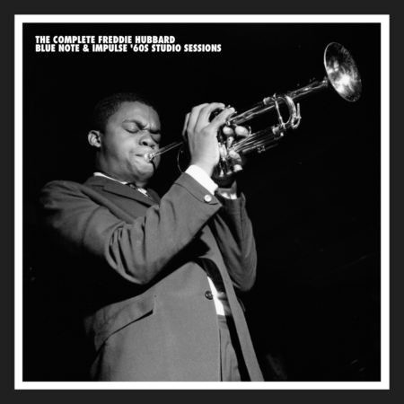 The Complete Freddie Hubbard Blue Note & Impulse '60s Studio Sessions