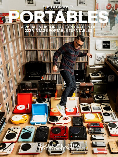 Portables: A Visual & Historical Exploration of 222 Vintage Portable Turntables (Book)