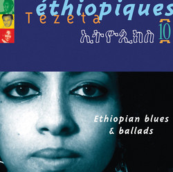 Éthiopiques 10: Tezeta - Ethiopian Blues & Ballads