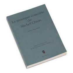 La musique concrète de Michel Chion