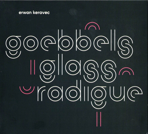 Goebbels/Glass/Radigue