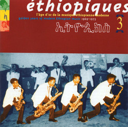 Éthiopiques 3: Golden Years Of Modern Ethiopian Music 1969-1975