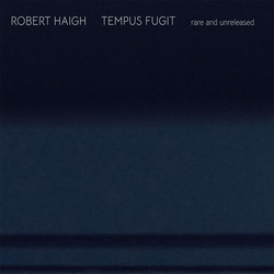 Tempus Fugit: Rare and Unreleased