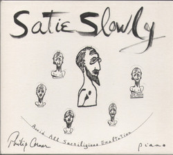 Satie Slowly