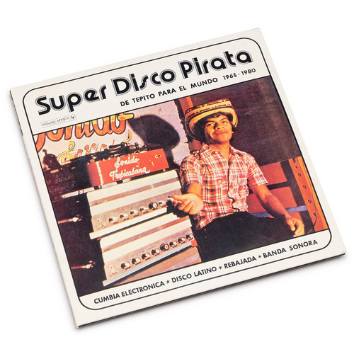 Super Disco Pirata - De Tepito Para El Mundo 1965​-​1980