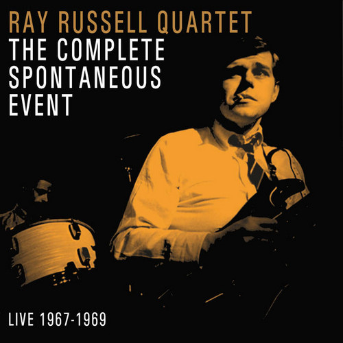 The Complete Spontaneous Event: Live 1967​-​1969 