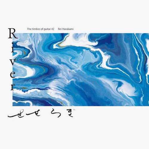 River The Timbre Of Guitar #2 Rei Harakami