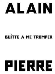 Alain Pierre – Quitte à me tromper (Book)
