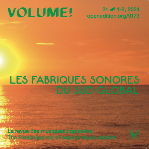 Volume ! n° 21 1-2 – Les Fabriques sonores du Sud global (Magazine)
