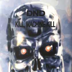 Kill, Machine Kill