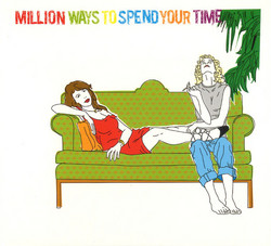 Million Ways To Spend Your Time