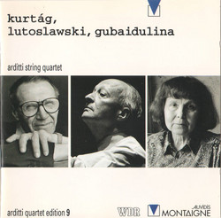 Kurtág, Lutoslawski, Gubaidulina