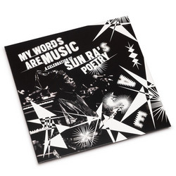 My Words Are Music: A Celebration Of Sun Ra's Poetry