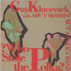 ?Who Stole The Polka?