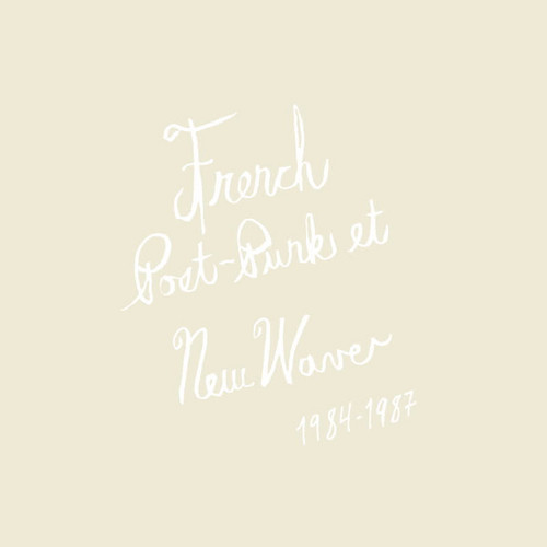 French Post-Punk & New Wave: 1984-1987 