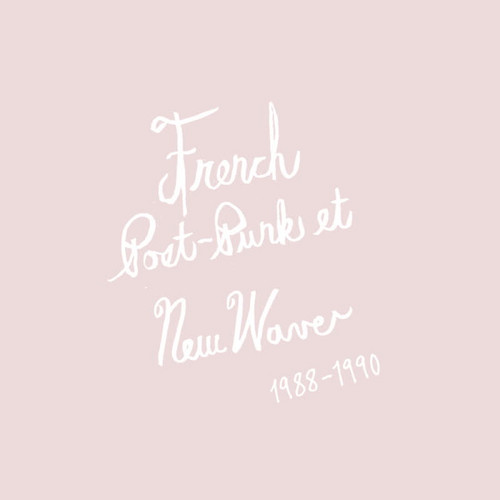 French Post-Punk & New Wave: 1988-1990