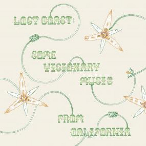 Lost Coast: Some Visionary Music From California 