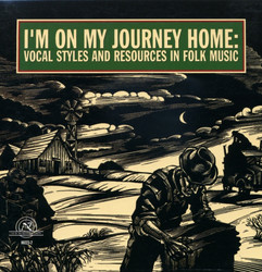 I'm On My Journey Home: Vocal Styles And Resources In Folk Music