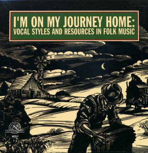 I'm On My Journey Home: Vocal Styles And Resources In Folk Music