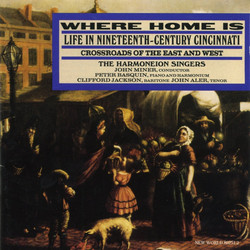 Where Home Is: Life In Nineteenth-Century Cincinnati/Crossroads Of The East And West