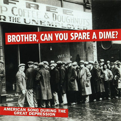 Brother, Can You Spare A Dime? (American Song During The Great Depression)