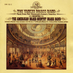 The Yankee Brass Band (Music From Mid-Nineteenth Century America)