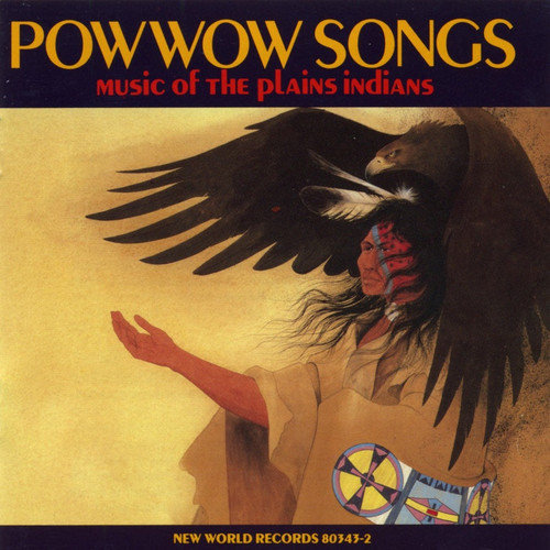Powwow Songs — Music Of The Plains Indians