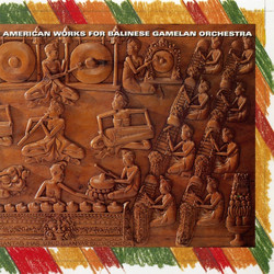 American Works For Balinese Gamelan Orchestra