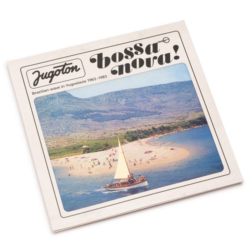 Jugoton Bossa Nova! - Brazilian Wave In Yugoslavia 1963-1983