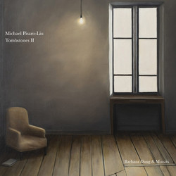 Michael Pisaro-Liu - Tombstones II