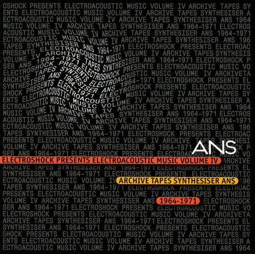 Electroacoustic Music (IV) Archive Tapes, Synthesizer ANS 1964-1