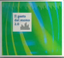 Il Gesto Del Suono 2.0