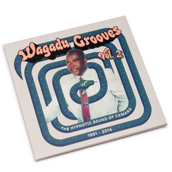Wagadu Grooves Vol.2: The Hypnotic Sound of Camara 1991​-​2014 