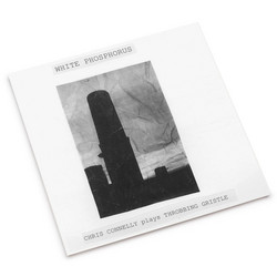 White Phosphorus (Chris Connelly plays Throbbing Gristle)
